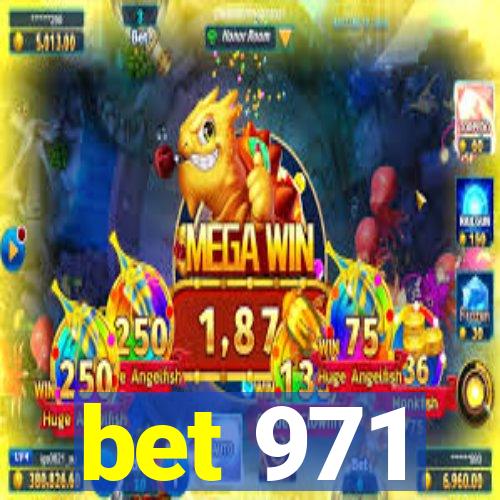 bet 971